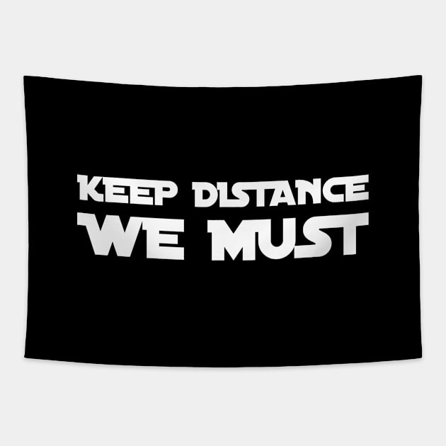 KEEP DISTANCE WE MUST funny saying quote ironic sarcasm gift Tapestry by star trek fanart and more