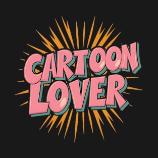 Radical Cartoon Lover: Vintage 80s Edition T-Shirt