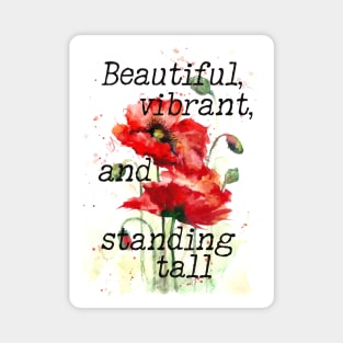 Beautiful, vibrant and standing tall - inspirational red poppy print Magnet