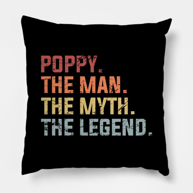 Poppy The Man The Myth The Legend Pillow by DragonTees