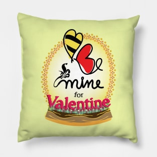 Bee mine for valentine Pillow