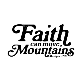 Faith Can Move Mountains Matthew 17:20 Retro Verse T-Shirt