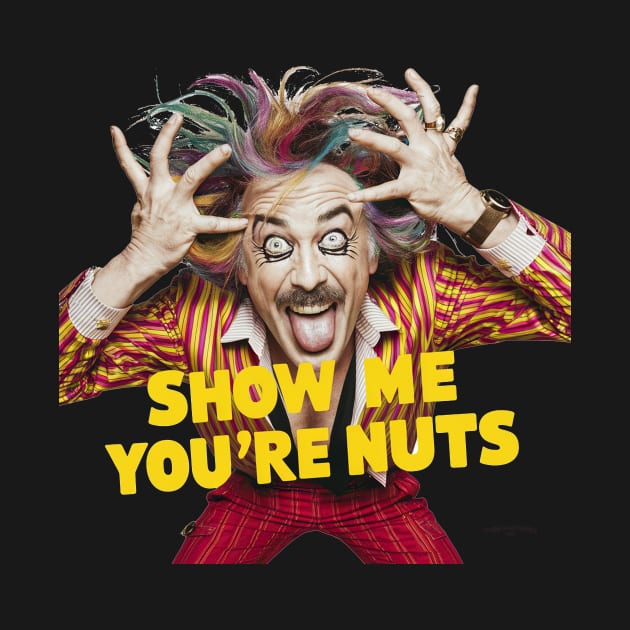 Show me you're nuts by Dizgraceland