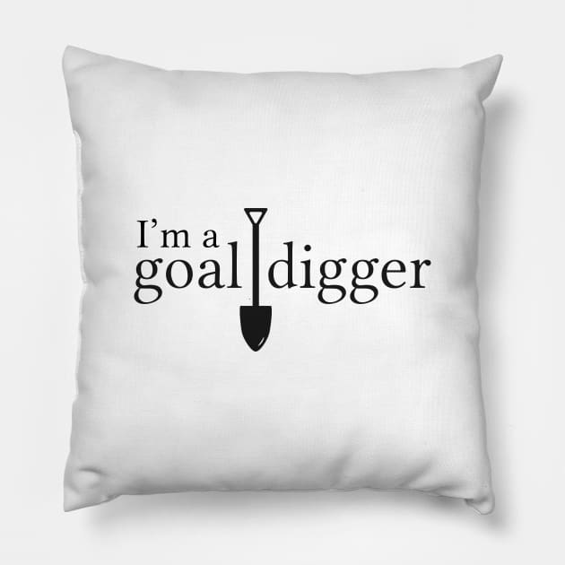 Goal Digger Pillow by krimons