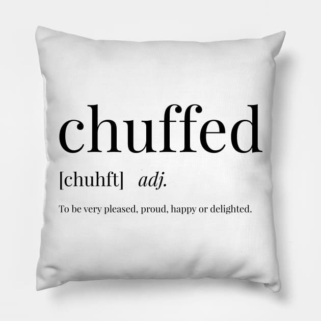 Chuffed Definition Pillow by definingprints