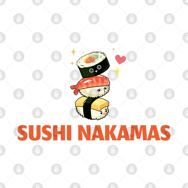 Sushi Nakamas! Sushi friends! by Johan13