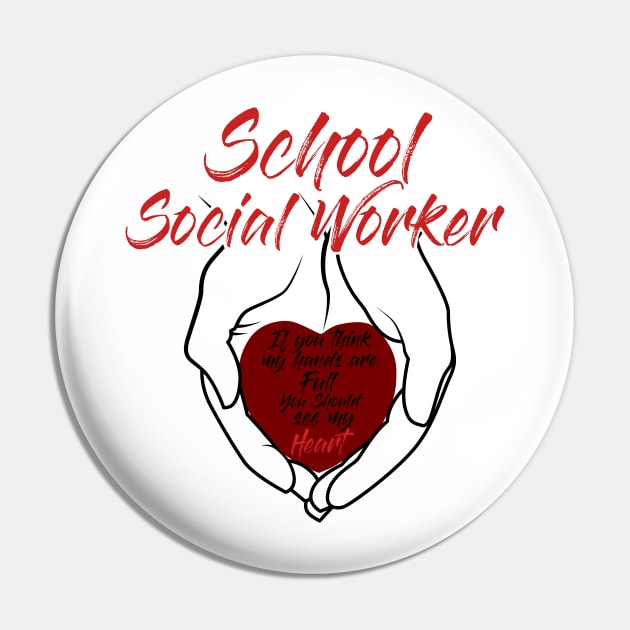 School Social Worker Hands & Heart full of Love Gift Pin by CheesyB