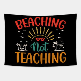 Beaching Not Teaching Funny Teacher Holiday Tapestry