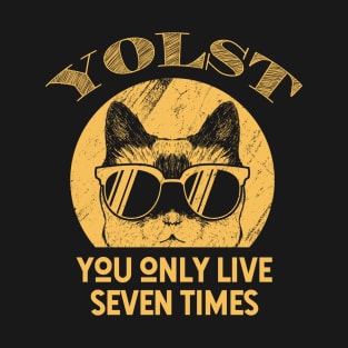 Funny cat lover quote YOLST T-Shirt