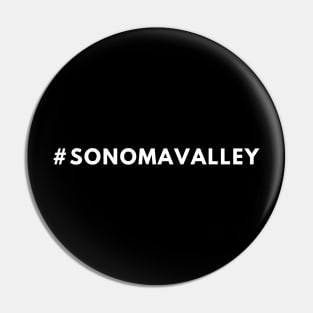 Sonoma Valley Shirt #sonomavalley - Hashtag shirt Pin