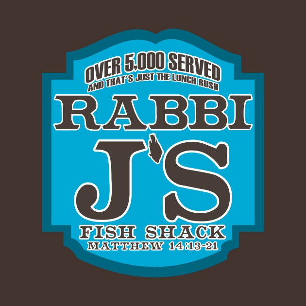 Rabbi J's Fish Shack Christian Shirts by TGprophetdesigns