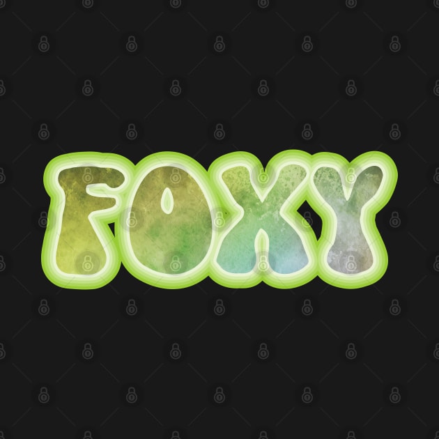 FOXY. Retro 60s 70s aesthetic slang by F-for-Fab