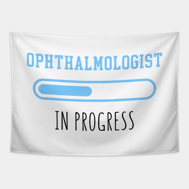 Ophthalmologist In Progress - Funny Ophthalmology Gift Tapestry by GasparArts