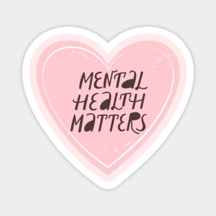 Mental health matters inspirational lettering phrase. Magnet