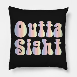 Outta Sight Pillow