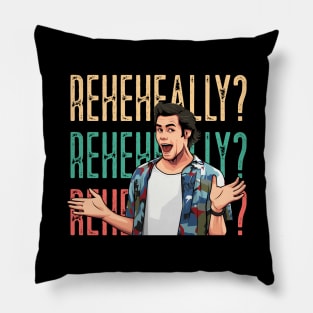 Ace Ventura Reheheally Pillow