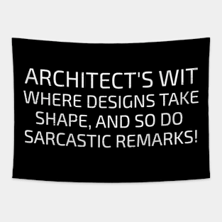 Architect's Wit Where Designs Take Shape Tapestry