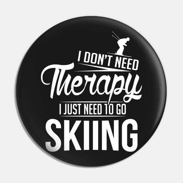 Winter: I don't need therapy I just need to go skiing. Pin by nektarinchen