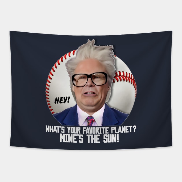 HARRY CARAY -- What's Your Favorite Planet? Tapestry by darklordpug