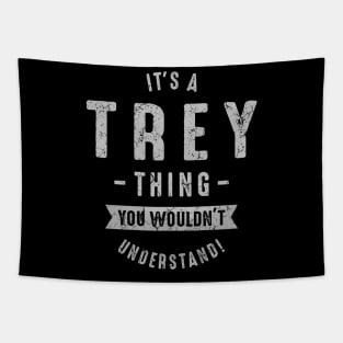 It's A Trey Thing You Wouldn't Understand Tapestry