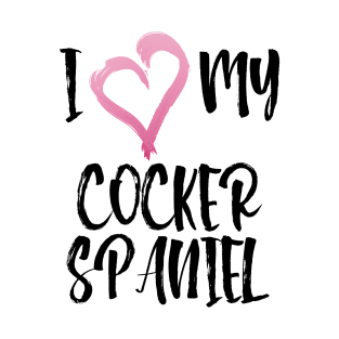 I Heart My Cocker Spaniel! Especially for Cocker Spaniel Dog Lovers! T-Shirt