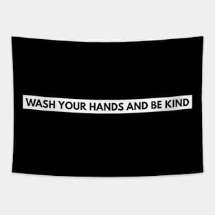 Wash Your Hands And Be Kind Funny Tapestry