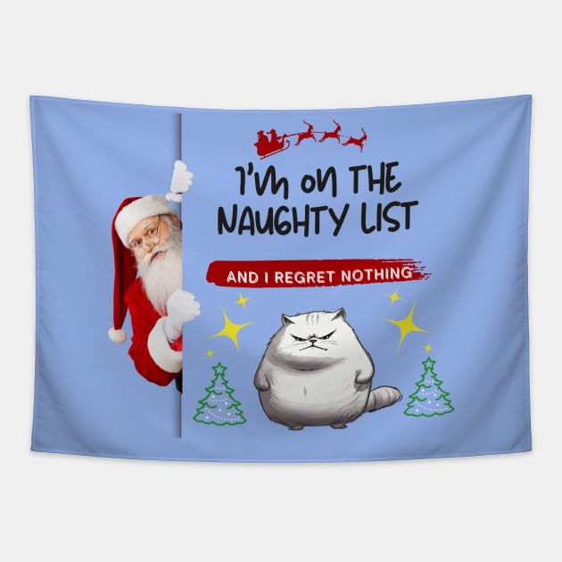 Christmas Gift "I'm on the Naughty List and I Regret Nothing" Tapestry by Papilio Art