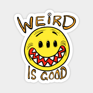 Weird is good! Magnet