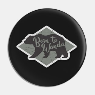 Born To Wander Pin