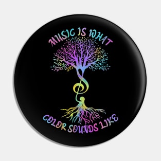 Music Is What Colors Sounds Like Musician Musical Pin