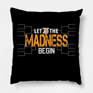 Let the madness begin Basketball Madness College March Pillow