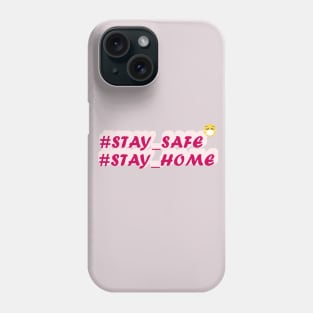 stay safe and stay home Phone Case