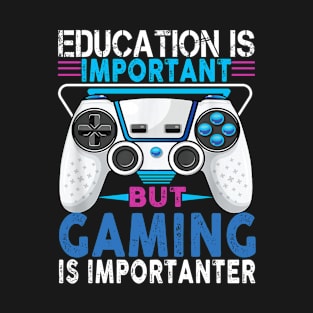 Education Important Gaming Importanter Funny Gamer Boys Kids T-Shirt