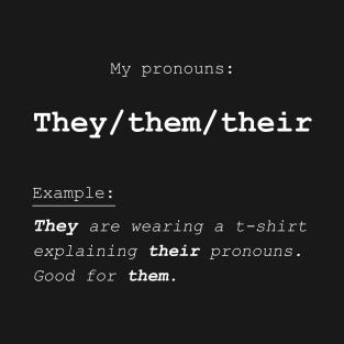 They/them/their T-Shirt