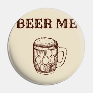 Beer Me Pin