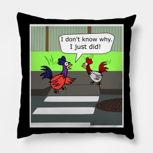 Why Did The Chicken Cross The Road? Pillow