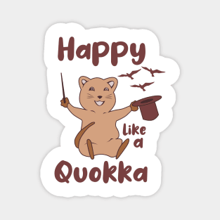 Happy Like A Quokka | Happiest animal | Quokka Lover Gift Magnet