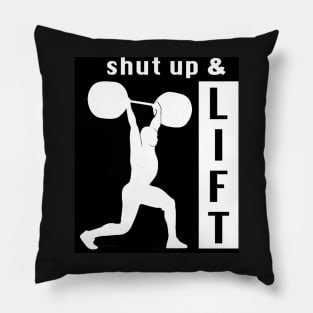 SHUT UP & LIFT Pillow