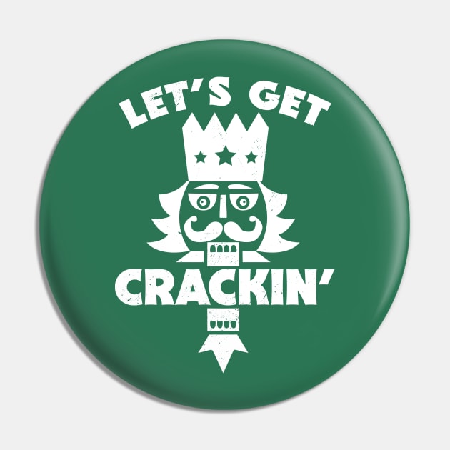 Let's Get Crackin' // Funny Christmas Nutcracker Pin by SLAG_Creative