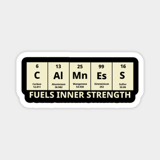 Calmness Fuels Inner Strength Magnet