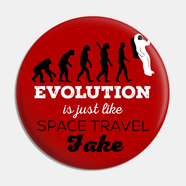 Space Travel is like Evolution- Fake! Pin by VeesTees