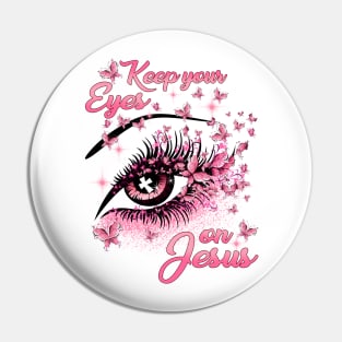 Keep Your Eyes On God Women Pin