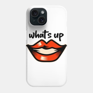 Whats up Smiley face Phone Case