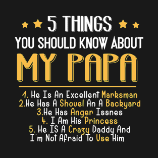 5 Things You Should Know About My Daddy Fathers Day Tshirt MY PAPA T-Shirt