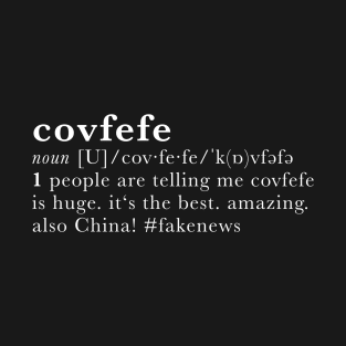 Covfefe - dictionary definition T-Shirt