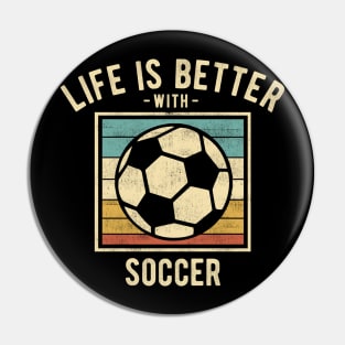 Soccer Sayings -  Retro Funny Soccer Lovers Gift Pin