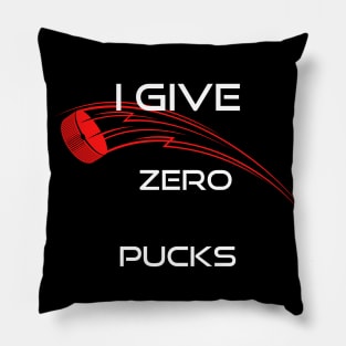 I Give Zero Pucks Pillow