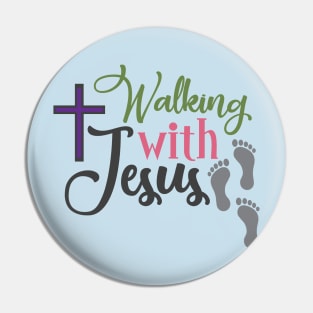 Walking with Jesus Pin
