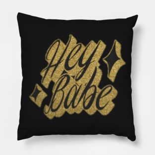 Faux glitter Hey Babe Pillow