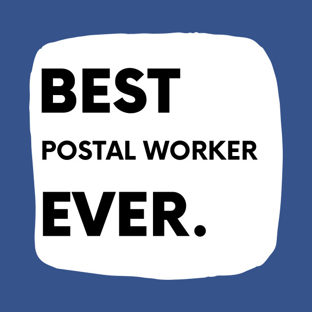 Disover Best Postal Worker Ever - Postal Worker Fun - T-Shirt